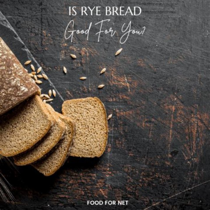 is rye bread good for you